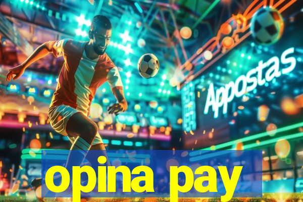 opina pay